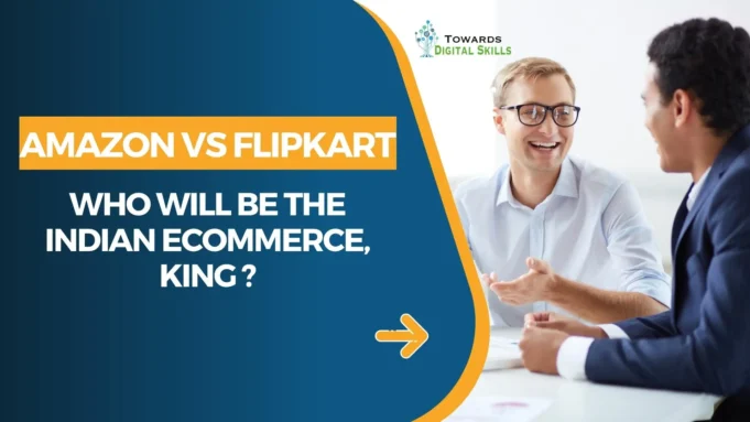 Amazon Vs Flipkart - Who Will Be the Indian eCommerce, King?