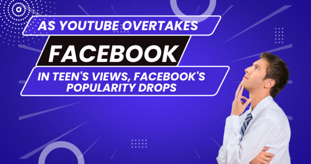 As YouTube overtakes Facebook in teen’s views, Facebook popularity drops As YouTube overtakes Facebook in teens’ views, Facebook popularity drops
