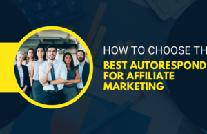 How to Choose the Best Autoresponder For Affiliate Marketing Best Autoresponder For Affiliate Marketing