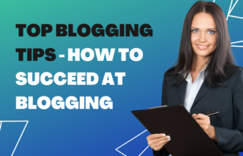 Top Blogging Tips – How to Succeed at Blogging Blogging Tips