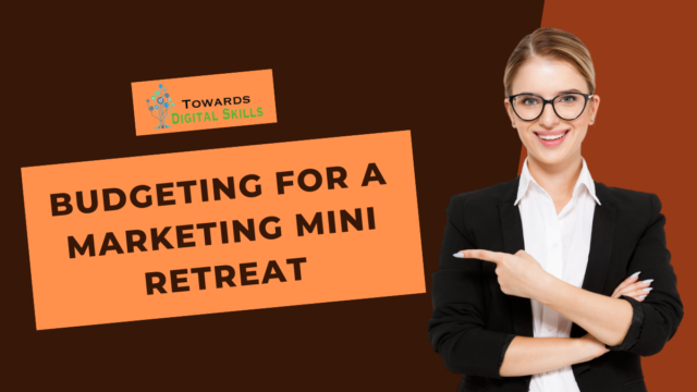 Budgeting for a marketing mini-retreat Budgeting For a Marketing Mini Retreat