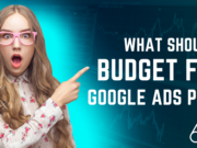 What Should I budget for Google Ads PPC? Google Ads PPC