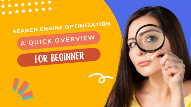 Search Engine Optimization: A Quick Overview (SEO) Search Engine Optimization A Quick Overview (SEO)