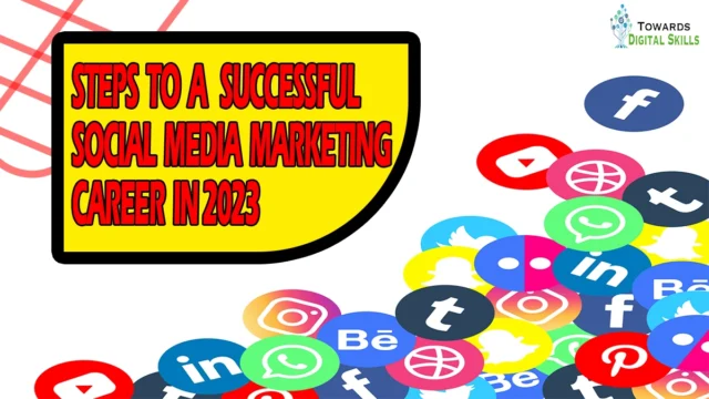 Steps to a Successful Social Media Marketing Career in 2023 Steps to a Successful Social Media Marketing Career in 2023
