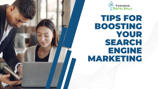 Tips for Boosting Your Search Engine Marketing SEM Tips for Boosting Your Search Engine Marketing