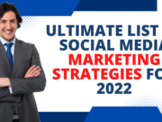 Ultimate List of Social Media Marketing Strategies for 2022 Marketing Strategies