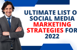 Ultimate List of Social Media Marketing Strategies for 2022 Marketing Strategies