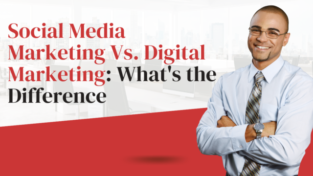 Social Media Marketing Vs. Digital Marketing: What’s the Difference Social Media Marketing Vs. Digital Marketing