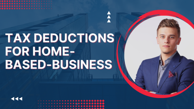 Tax Deductions For Home-Based-Business Tax Deductions