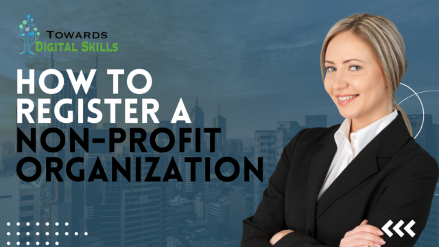 How to Register a Non-Profit Organization Non-Profit Organization